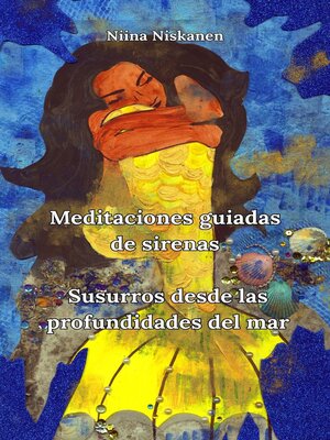 cover image of Meditaciones guiadas de sirenas--Susurros desde las profundidades del mar